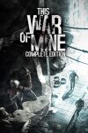This War of Mine: Complete Edition (GOG) Free Download