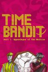 Time Bandit – Part 1: Appendages of the Machine Free Download