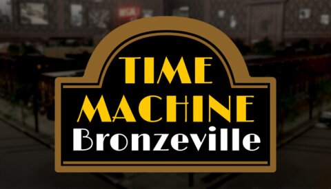 Time Machine Bronzeville Free Download