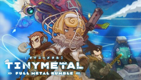 TINY METAL: FULL METAL RUMBLE Free Download