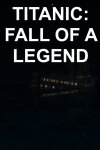 Titanic: Fall Of A Legend Free Download