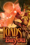 Toads of the Bayou Free Download