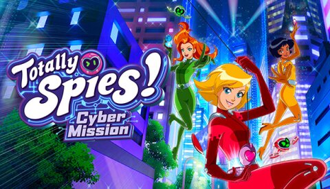 Totally Spies! - Cyber Mission Free Download