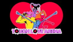 Tough Love Arena