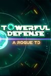 Towerful Defense: A Rogue TD Free Download