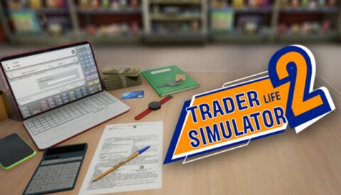 TRADER LIFE SIMULATOR 2 Free Download