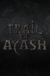 Trail of Ayash Free Download