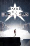 Trails of the Black Sun Free Download