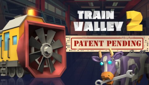 Train Valley 2 - Patent Pending Free Download