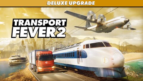 Transport Fever 2: Deluxe Upgrade Pack Free Download