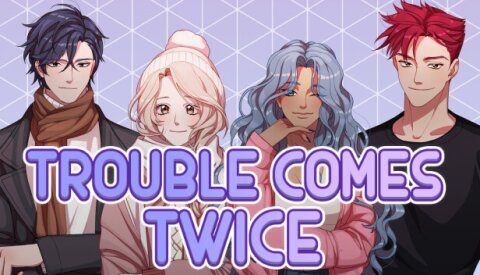 Trouble Comes Twice Free Download