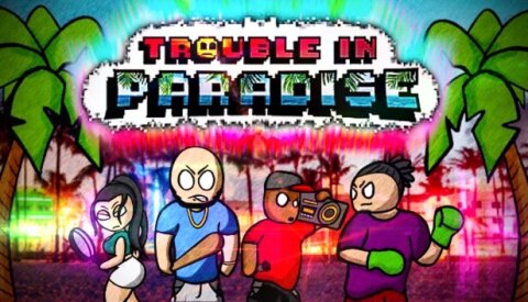 Trouble In Paradise Free Download