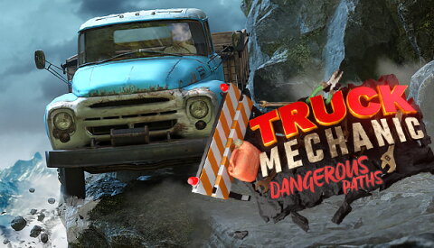 Truck Mechanic: Dangerous Paths Free Download
