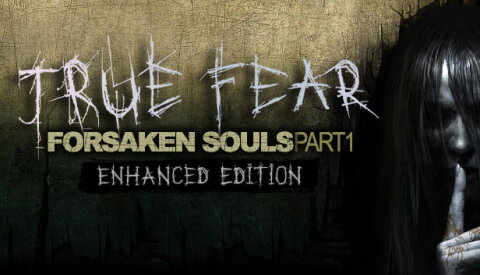 True Fear: Forsaken Souls Part 1 Free Download