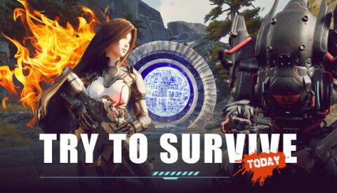 Try to survive Today Free Download