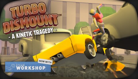 Turbo Dismount™ Free Download