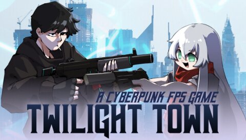 Twilight Town: A Cyberpunk FPS Free Download