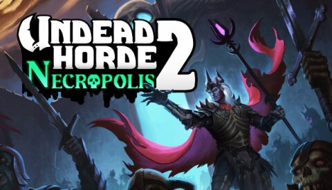 Undead Horde 2: Necropolis Free Download