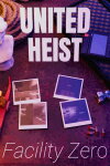 United Heist: Facility Zero Free Download