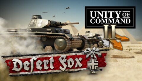 Unity of Command II - Desert Fox Free Download