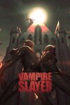 Vampire Slayer: The Resurrection Free Download