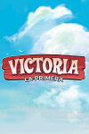 Victoria: La Primera Free Download