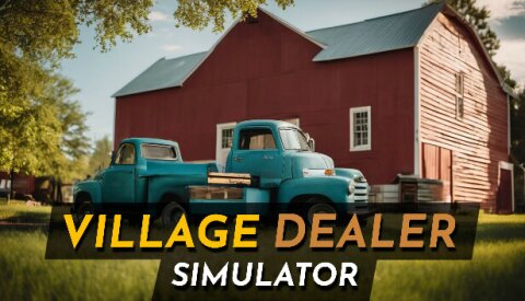 Village Dealer Simulator Free Download