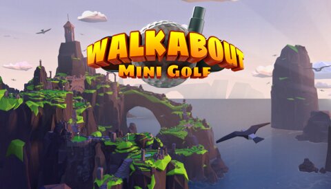 Walkabout Mini Golf VR Free Download