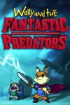 Wally and the FANTASTIC PREDATORS Free Download