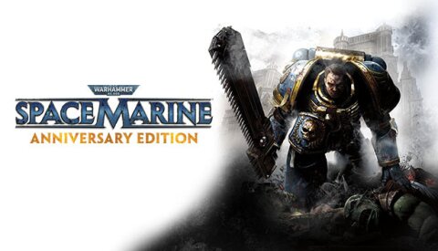 Warhammer 40,000: Space Marine - Anniversary Edition Free Download