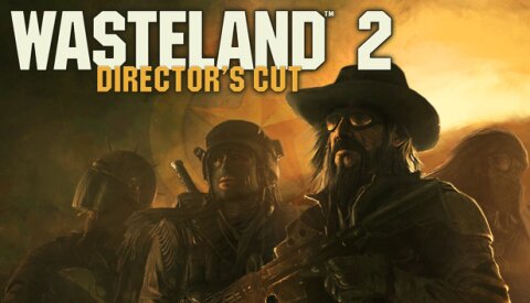 Wasteland 2: Director's Cut Free Download