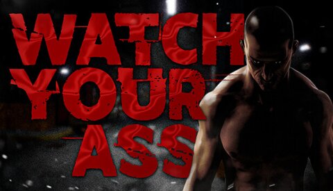 Watch Your Ass Free Download