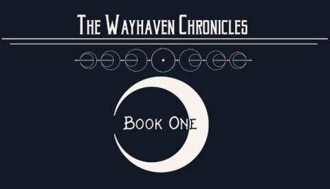 Wayhaven Chronicles: Book One Free Download