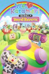 We Love Katamari REROLL+ Royal Reverie Free Download