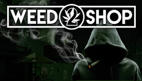 Weed Shop 2 Free Download