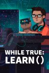 while True: learn() (GOG) Free Download