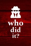 Who Did It? Free Download