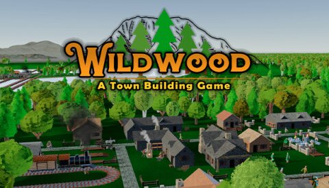 Wildwood: A Town Building Game Free Download