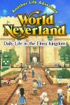 WorldNeverland - Daily Life in the Elnea Kingdom - Another Life Adventure Free Download