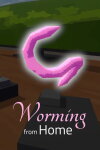 Worming from Home Free Download