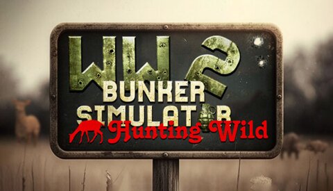 WW2: Bunker Simulator - Hunting Wild Free Download