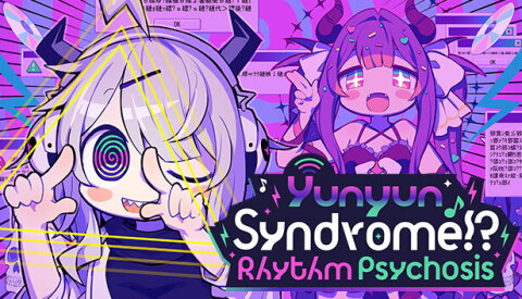 Yunyun Syndrome!? Rhythm Psychosis Free Download
