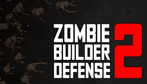 Zombie Builder Defense 2 Free Download